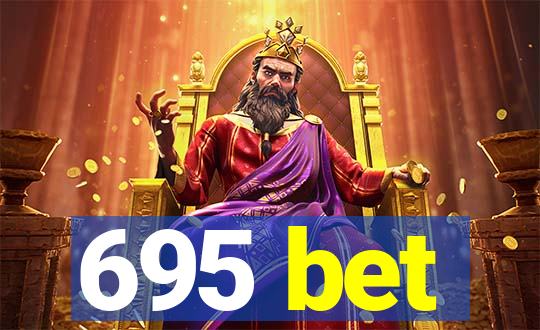 695 bet